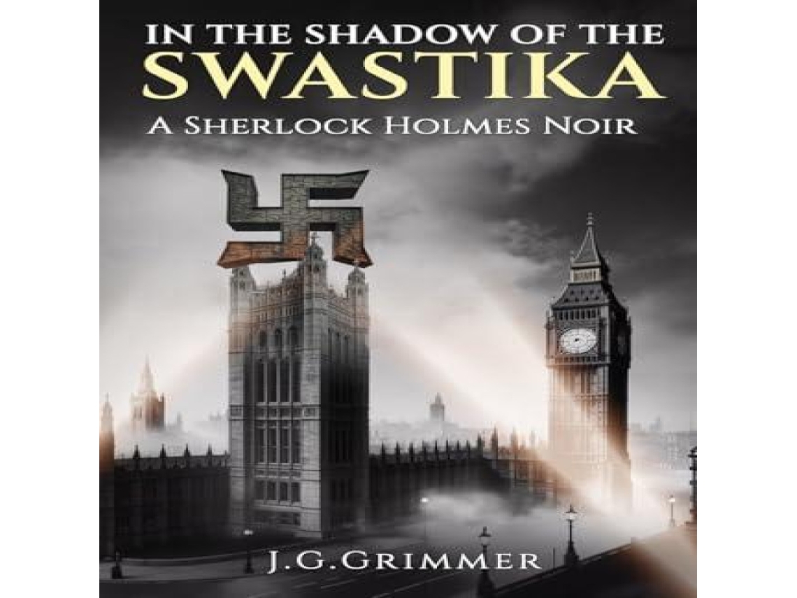Livro In The Shadow of the Swastika A Sherlock Holmes Noir de JG Grimmer (Inglês)