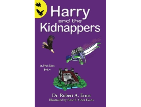 Livro Harry and the Kidnappers Dr Bobs Tales de Dr Robert A Ernst (Inglês)