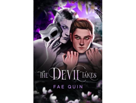 Livro The Devil Takes MM Omegaverse HadesPersephone Retelling The Devil Takes Whats Willingly Given de Fae Quin (Inglês)