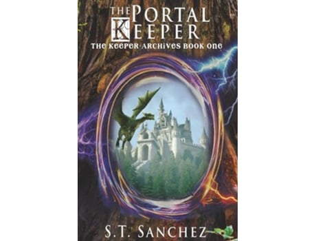Livro The Portal Keeper The Keeper Archives de S T Sanchez (Inglês)