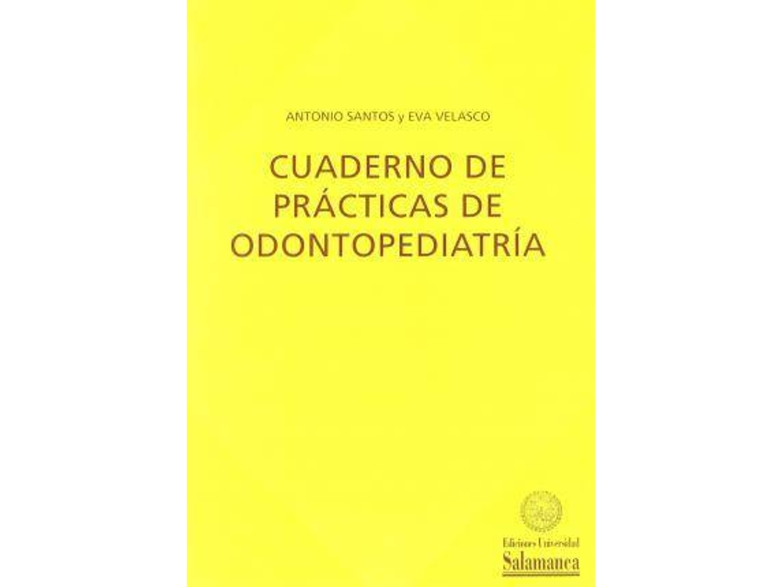 Livro Cuadernos De Prácticas De Odontopediatría de Antonio Santos García| Eva Velasco Marinero (Espanhol)