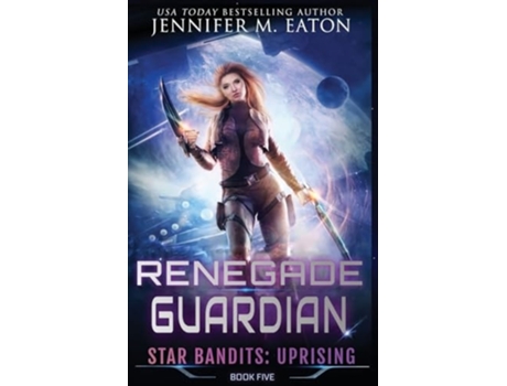 Livro Renegade Guardian de JENNIFER M EATON (Inglês)