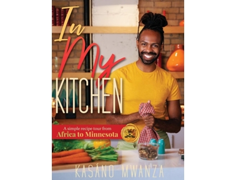 Livro In My Kitchen De Kasano Mwanza (inglês - Capa Dura)