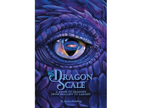 Livro Dragon Scale A Guide to Dragons A Guide to Dragons Extended Edition de Jessica Feinberg (Inglês)