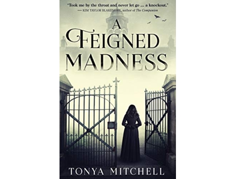 Livro A Feigned Madness de Tonya Mitchell (Inglês)