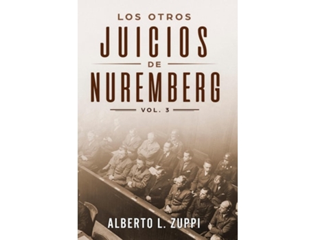 Livro Los Otros Juicios De Nuremberg, Vol. 3 de Alberto Zuppi (Espanhol)
