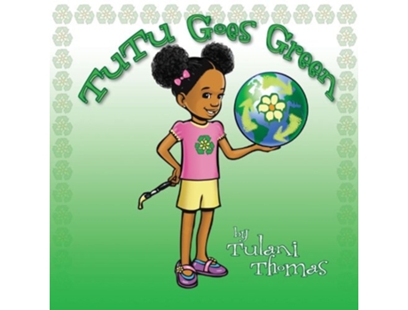 Livro TuTu Goes Green de Tulani Thomas (Inglês)