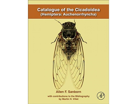 Livro Catalogue Of The Cicadoidea (Hemiptera:Auchenorrhyncha) de Sanborn (Inglês)