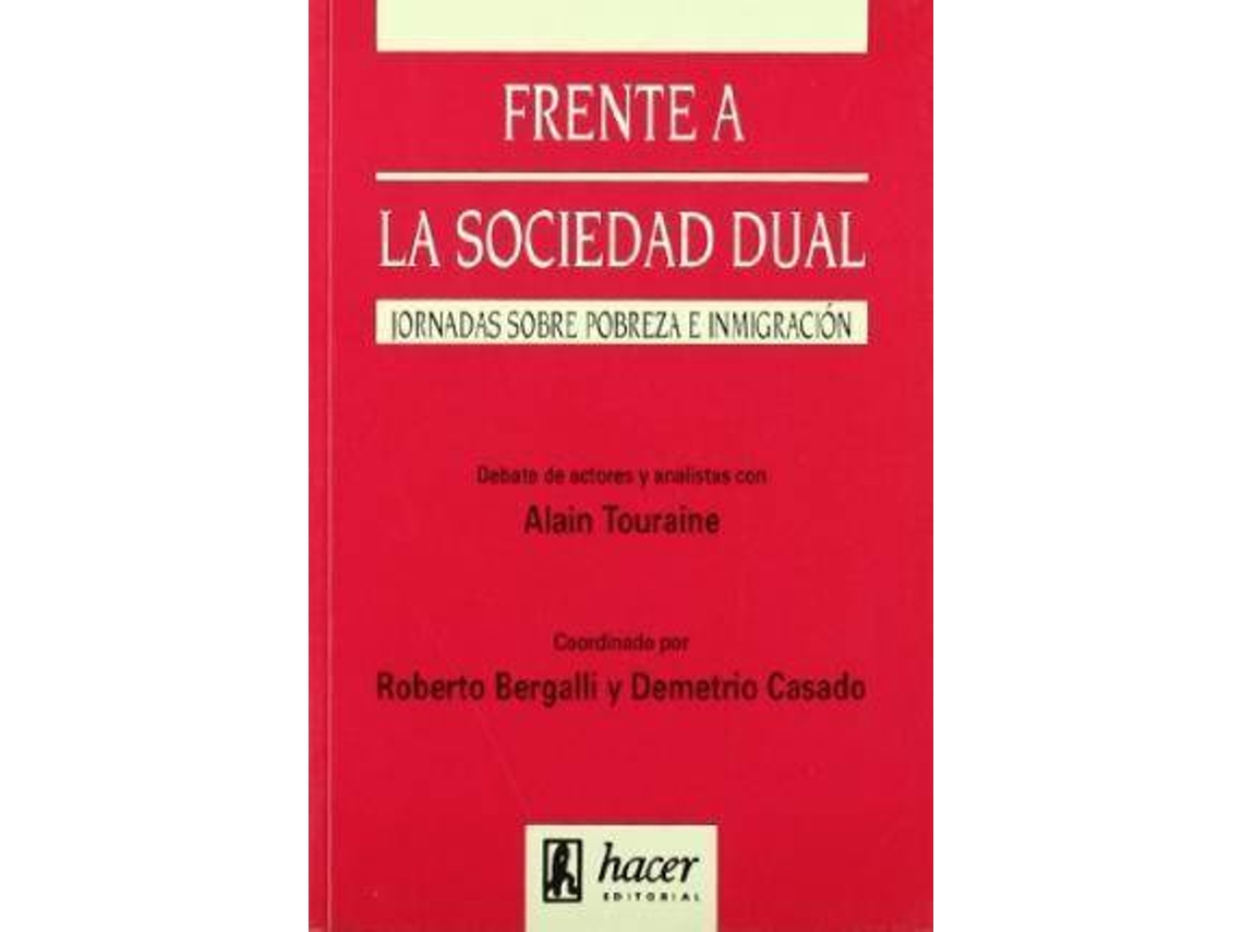 Livro Frente A La Sociedad Dual Debates Con Alain Touraine de Jornadas Sobre Pobreza E Inmigración (Espanhol)
