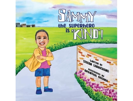 Livro Sammy The Superhero Is Kind De Stefan Lakhichand (inglês)