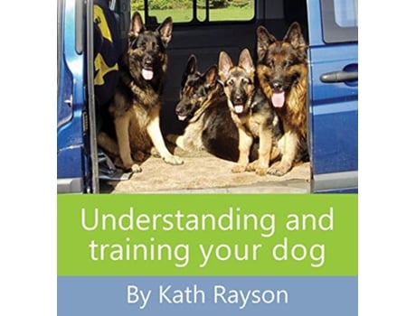 Livro Understanding and training your dog de Kath Rayson (Inglês)
