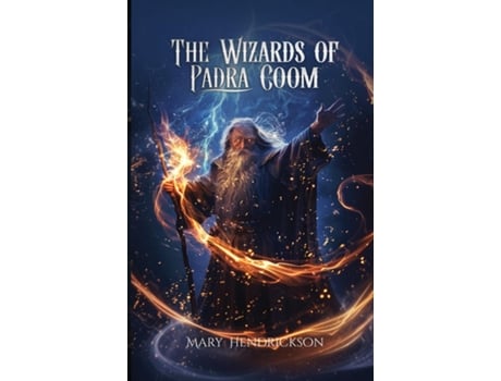 Livro THE WIZARDS OF PADRA COOM de Mary Hendrickson (Inglês)