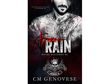 Livro Frozen Rain Royal Bastards MC Anchorage Chapter Royal Bastards MC Anchorage AK de CM Genovese (Inglês)