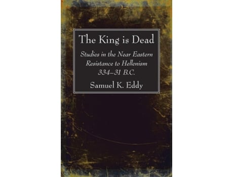Livro The King Is Dead De Samuel K Eddy (inglês - Capa Dura)