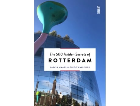 Livro The 500 Hidden Secrets Of Rotterdam De Guido Van Eijck (inglês)