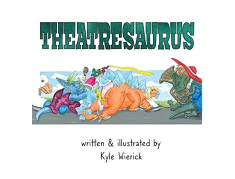 Livro Theatresaurus de Kyle Wierick (Inglês)