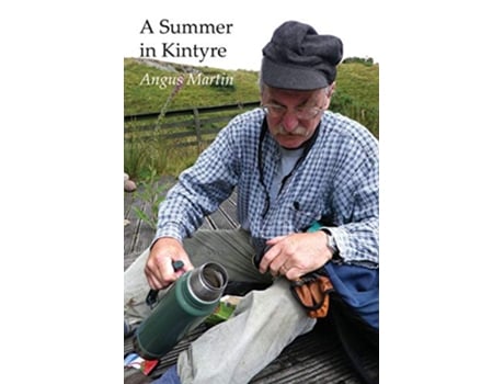 Livro A Summer in Kintyre Memories and Reflections de Angus Martin (Inglês)
