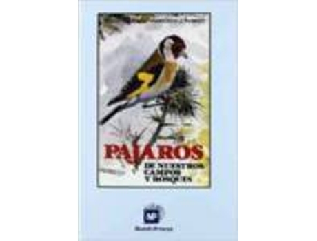 Livro Pajaros De Nuestros Campos Y Bosques