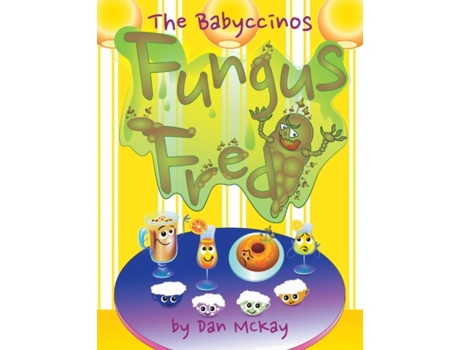 Livro The Babyccinos Fungus Fred Dan McKay (Inglês)