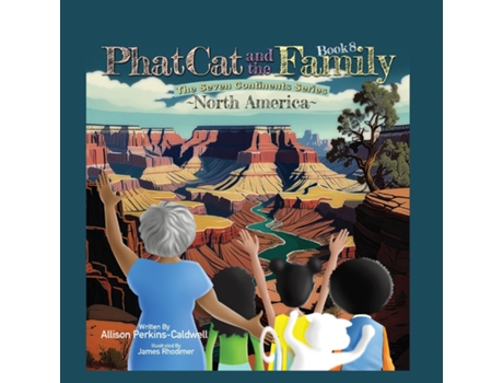 Livro Phat Cat and the Family - The Seven Continents Series - North America de Allison Perkins-Caldwell (Inglês)