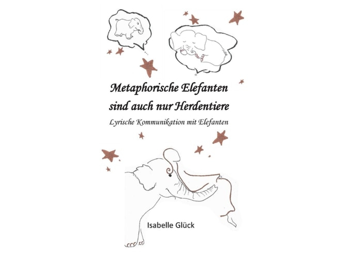 Livro Metaphorische Elefanten Sind Auch Nur Herdentiere De Isabelle Glück (alemão)