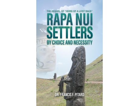 Livro RAPA NUI Settlers By Choice and Necessity de Francis Pitard (Inglês)