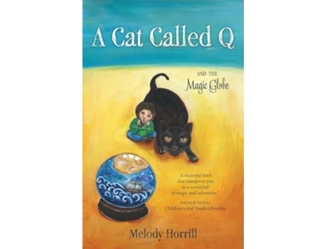 Livro A Cat Called Q and the Magic Globe de Melody Horrill (Inglês)