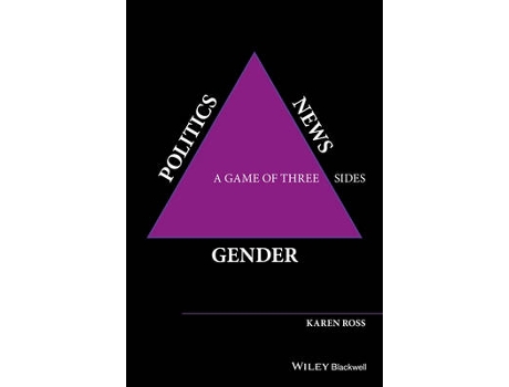 Livro gender, politics, news - a game of three sides de k ross (inglês)