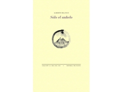 Livro Sólo El Anhelo de Alberto Blanco (Espanhol)