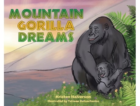 Livro Mountain Gorilla Dreams De Kristen Halverson (inglês)