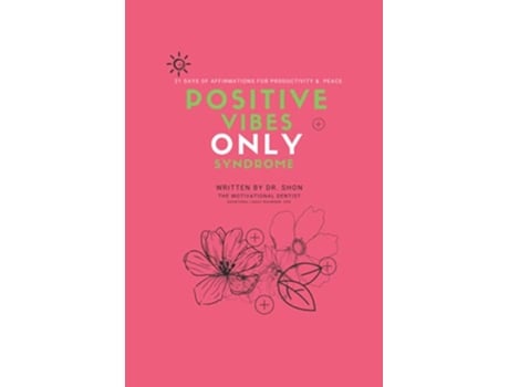 Livro Positive Vibes ONLY Syndrome 21 Days of Affirmations for Productivity Peace de Shonteral Lakay Redmond DDS (Inglês)