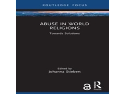 Livro Abuse in World Religions Towards Solutions de Taylor Francis Ltd (Inglês)