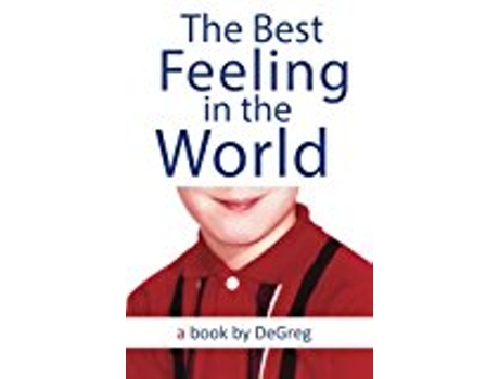 Livro The Best Feeling In The World de Degreg (Inglês)