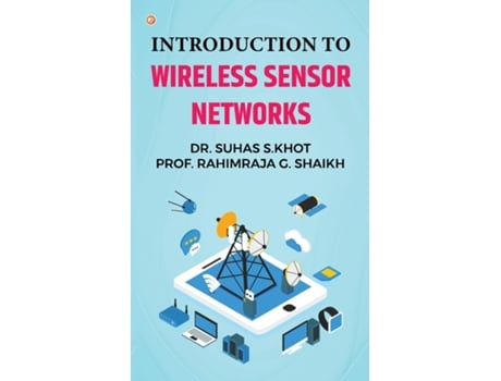 Livro Introduction to Wireless Sensor Networks de DrSuhas SKhot (Inglês)