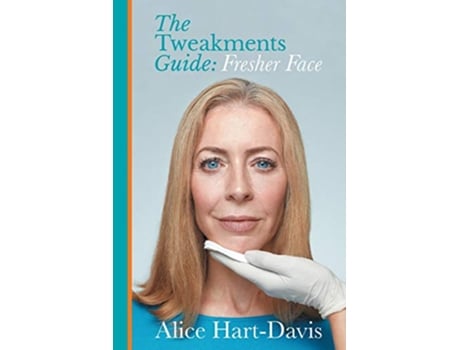Livro The Tweakments Guide Fresher Face de Alice Hart-Davis (Inglês)