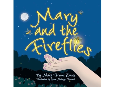 Livro Mary And The Fireflies De Mary Perrone Davis (inglês)