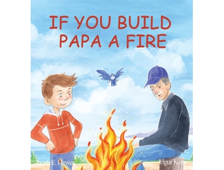 Livro If You Build Papa A Fire de Jacob Hewes (Inglês - Capa Dura)