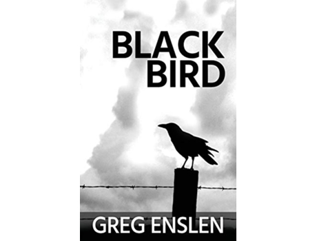 Livro Black Bird de Greg Enslen (Inglês)