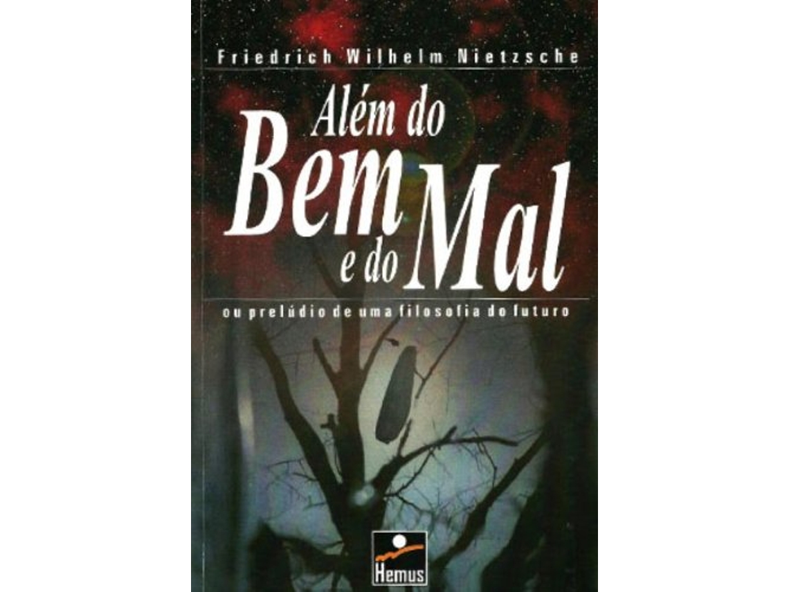 Livro Alem Do Bem E Do Mal Ou O Preludio De Uma Filosof de Friedrich Nietzsche (Português)