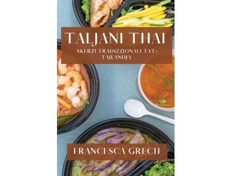 Livro Taljani Thai Skerzi Tradizzjonali tat-Tajlandja de Francesca Grech (Inglês)