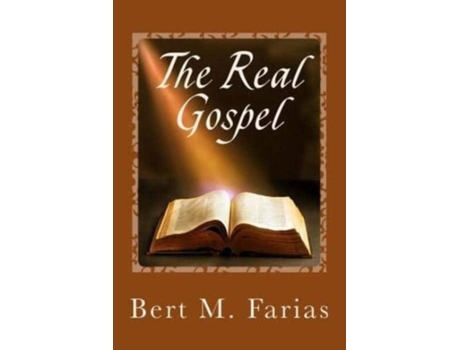 Livro The Real Gospel (Discerning The True From The False) Rev. Bert M. Farias (Inglês)