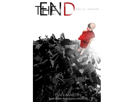 Livro The End Book Ii Survivors De Dan Martin (inglês)