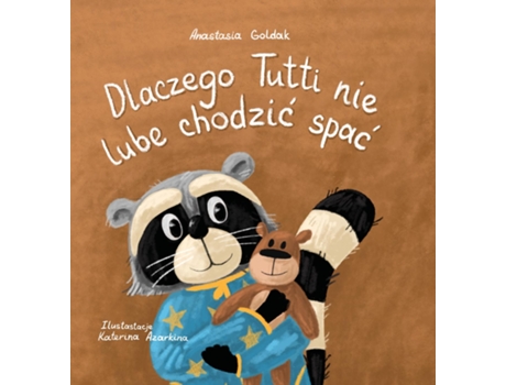 Livro Dlaczego Tutti Nie Lubi Chodzic Spac De Anastasia Goldak (inglês)