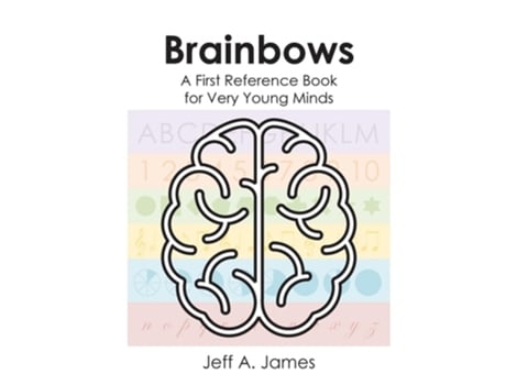 Livro Brainbows A First Reference Book for Very Young Minds de James, Jeff et al. (Inglês)