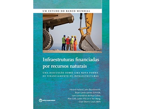 Livro Infraestruturas Financiadas por Recursos Naturais de Håvard Halland, John Beardsworth et al. (Português)