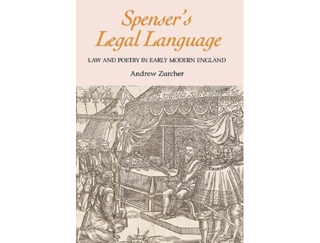 Livro Spensers Legal Language Law and Poetry in Early Modern England Studies in Renaissance Literature 23 Volume 23 de Andrew Zurcher (Inglês)