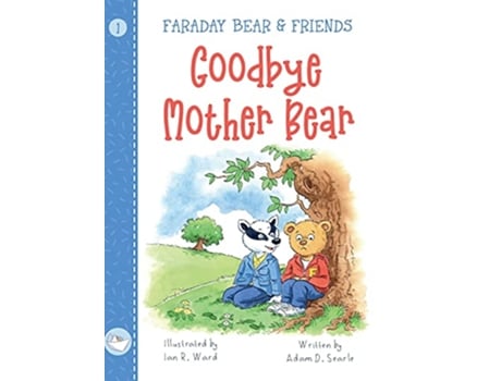 Livro Goodbye Mother Bear Faraday Bear and Friends de Adam D Searle (Inglês)