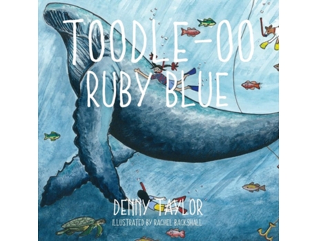 Livro Toodle-oo Ruby Blue! De Denny Taylor (inglês)