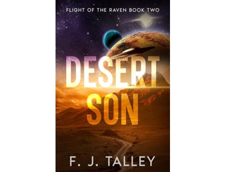 Livro Desert Son Flight of the Raven Book Two de F J Talley (Inglês)