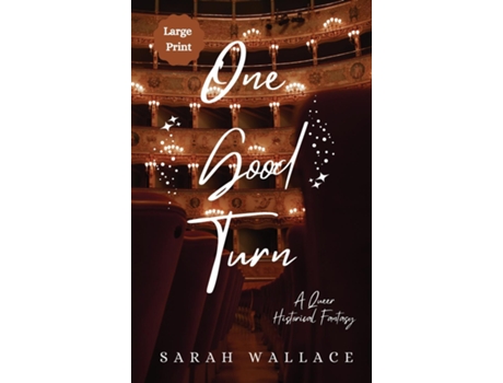Livro One Good Turn A Queer Historical Fantasy - Large Print de Sarah Wallace (Inglês)